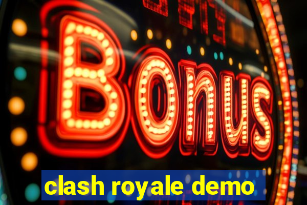 clash royale demo